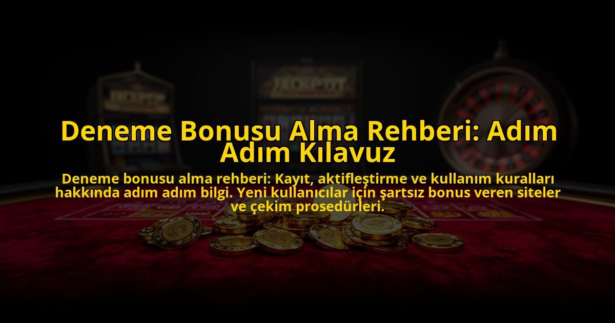 Deneme-Bonusu-Alma-Rehberi-Adim-Adim-Kilavuz-overlay-1776037080.jpg
