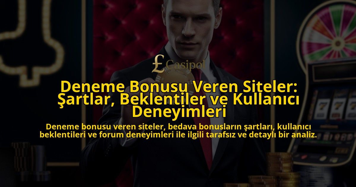 Deneme-Bonusu-Veren-Siteler-Sartlar-Beklentiler-ve-Kullanici-Deneyimleri-overlay-1778198610.jpg